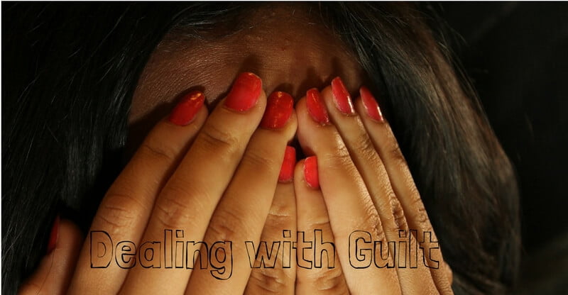 Dealing with Guilt and the Bad Feelings it Can Cause 2 dealing with guilt